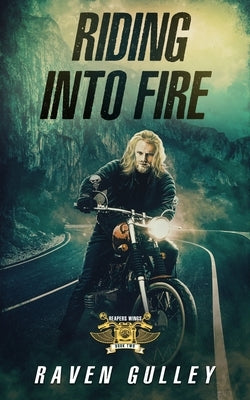 Riding Into Fire by Gulley, Raven