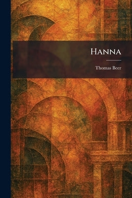 Hanna by Beer, Thomas
