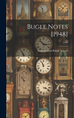 Bugle Notes [1948]; 1948 by Summerfield Public School (Summerfield