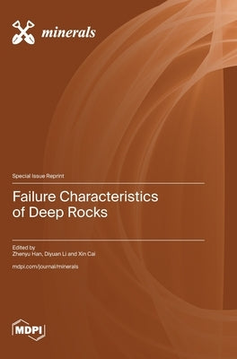 Failure Characteristics of Deep Rocks by Han, Zhenyu