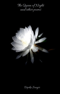 The Queen of Night and other poems by Jangir, Dipika