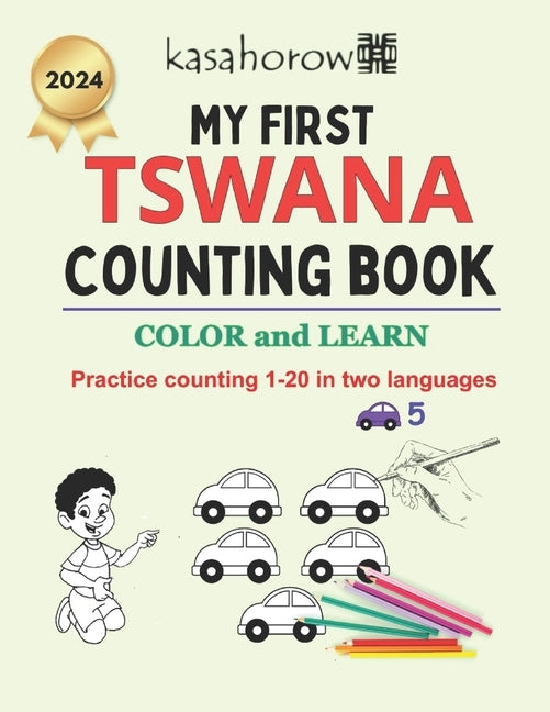 My First Tswana Counting Book: Colour and Learn 1 2 3 by Kasahorow