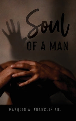 Soul of a Man by Franklin, Marquin, Sr.