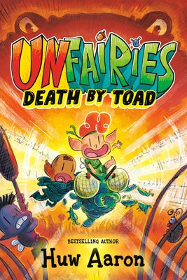 Unfairies: Death by Toad: A Graphic Novel by Aaron, Huw