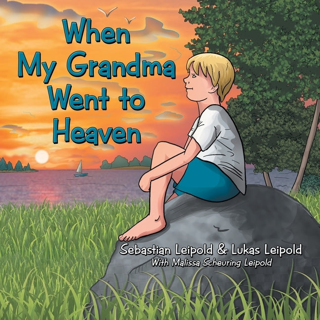 When My Grandma Went to Heaven by Leipold, Sebastian
