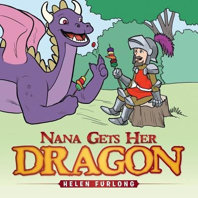 Nana Gets Her Dragon by Furlong, Helen