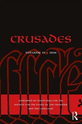 Crusades: Volume 15 by Kedar, Benjamin Z.