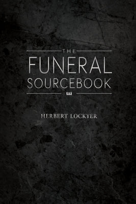 The Funeral Sourcebook by Lockyer, Herbert