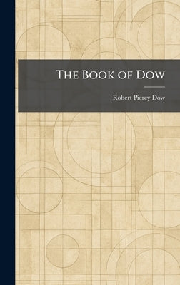 The Book of Dow by Dow, Robert Piercy