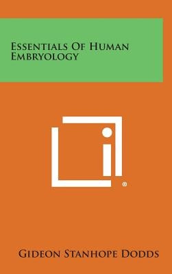 Essentials of Human Embryology by Dodds, Gideon Stanhope