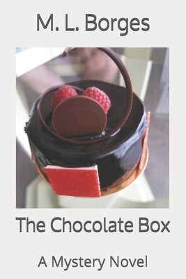 The Chocolate Box: A Mystery Novel by Borges, M. L.
