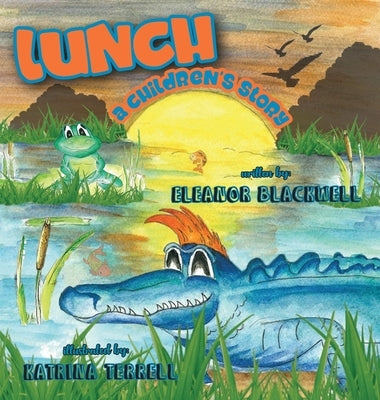 Lunch: A Children's Story by Blackwell, Eleanor