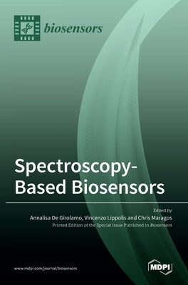 Spectroscopy-Based Biosensors by Girolamo, Annalisa de