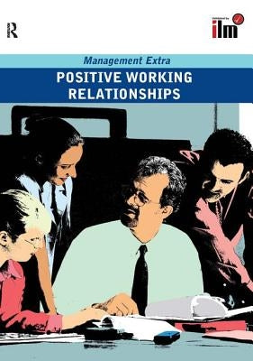 Positive Working Relationships: Revised Edition by Elearn