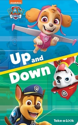 Nickelodeon Paw Patrol: Up and Down Take-A-Look Book: Take-A-Look by Skwish, Emily