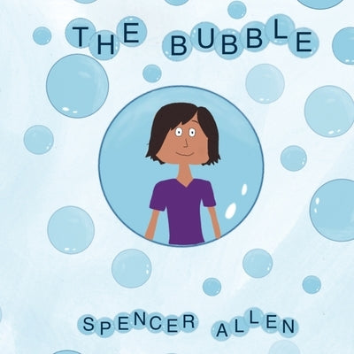 The Bubble by Allen, Spencer