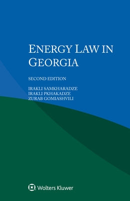 Energy Law in Georgia by Samkharadze, Irakli