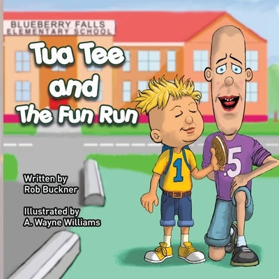 Tua Tee and The Fun Run by Buckner, Rob