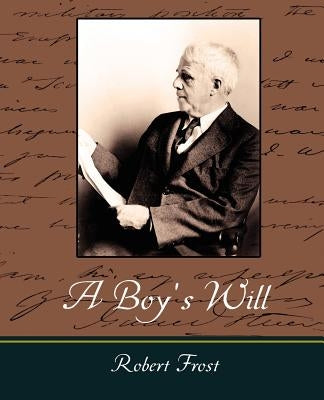 A Boy's Will by Robert Frost, Frost