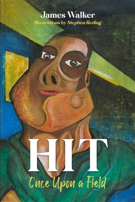 Hit: Once Upon a Field by Walker, James