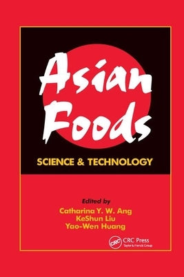 Asian Foods: Science and Technology by Ang, Catharina Y. W.