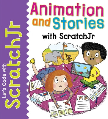 Animation and Stories with Scratchjr by Gardner, Tracy