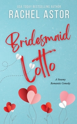 Bridesmaid Lotto by Astor, Rachel
