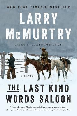 The Last Kind Words Saloon by McMurtry, Larry