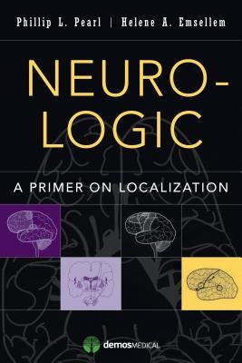 Neuro-Logic: A Primer on Localization by Pearl, Phillip L.