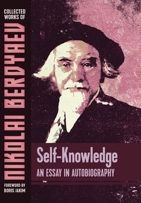 Self-Knowledge: An Essay in Autobiography by Berdyaev, Nikolai