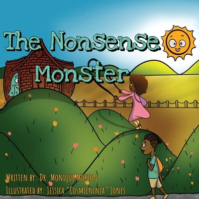 The Nonsense Monster by Morton, Monique