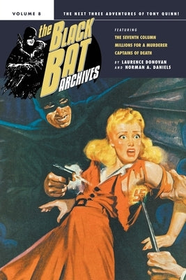 The Black Bat Archives, Volume 8 by Daniels, Norman a.