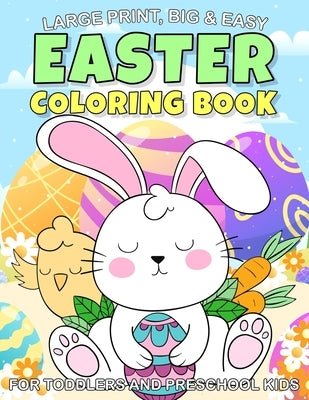Large Print, Big & Easy Easter Coloring Book for Toddlers and Preschool Kids: Fun To Easter Coloring Book A Great Toddler and Preschool Kids Ages 1,2, by Publishing, Dodo Press