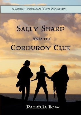 Sally Sharp and the Corduroy Clue by Bow, Patricia