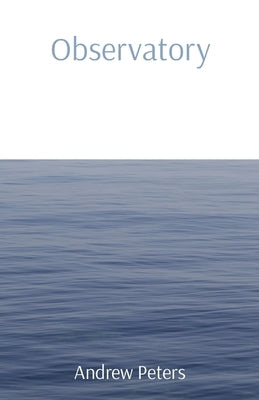 Observatory by Peters, Andrew