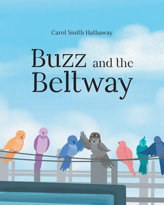 Buzz and the Beltway by Smith Hathaway, Carol
