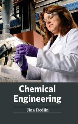 Chemical Engineering by Redlin, Jina