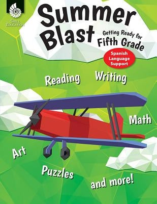 Summer Blast: Getting Ready for Fifth Grade (Spanish Language Support) by Conklin, Wendy