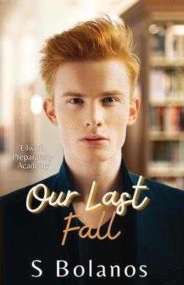 Our Last Fall by Bolanos, S.