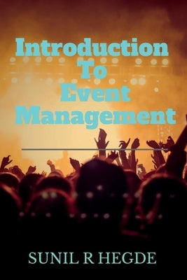 Introduction to Event Management by R, Sunil