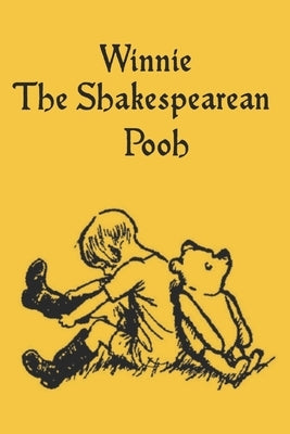 Winnie The Shakespearean Pooh by Wheale, Loren