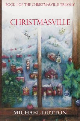 Christmasville by Dutton, Michael Matthew
