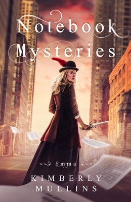 Notebook Mysteries Emma by Mullins, Kimberly