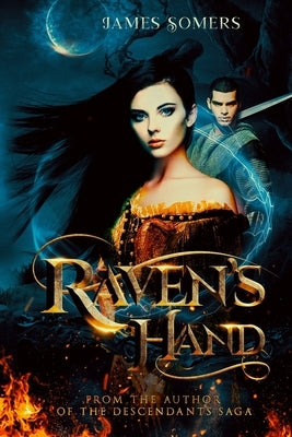 Raven's Hand: Raven's Chronicle: Book One by Somers, James