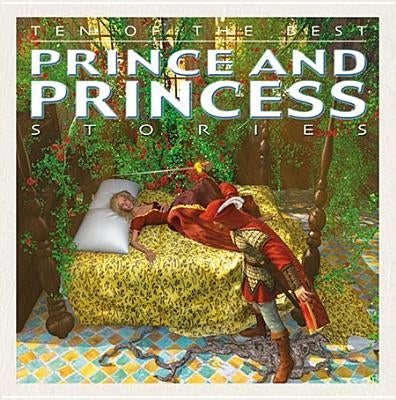 Ten of the Best Prince and Princess Stories by West, David