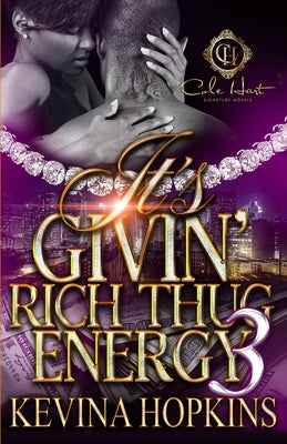 It's Givin' Rich Thug Energy 3: The Finale by Hopkins, Kevina