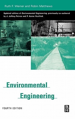 Environmental Engineering by Weiner, Ruth