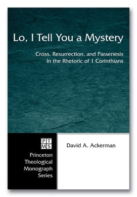 Lo, I Tell You a Mystery by Ackerman, David A.