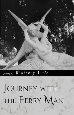 Journey with the Ferry Man by Vale, Whitney