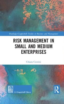 Risk Management in Small and Medium Enterprises by Crovini, Chiara